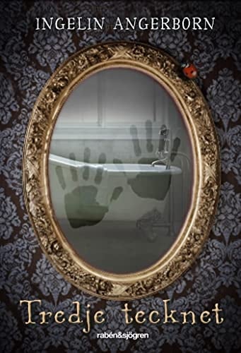 Tredje tecknet - Ingelin Angerborn · 2013