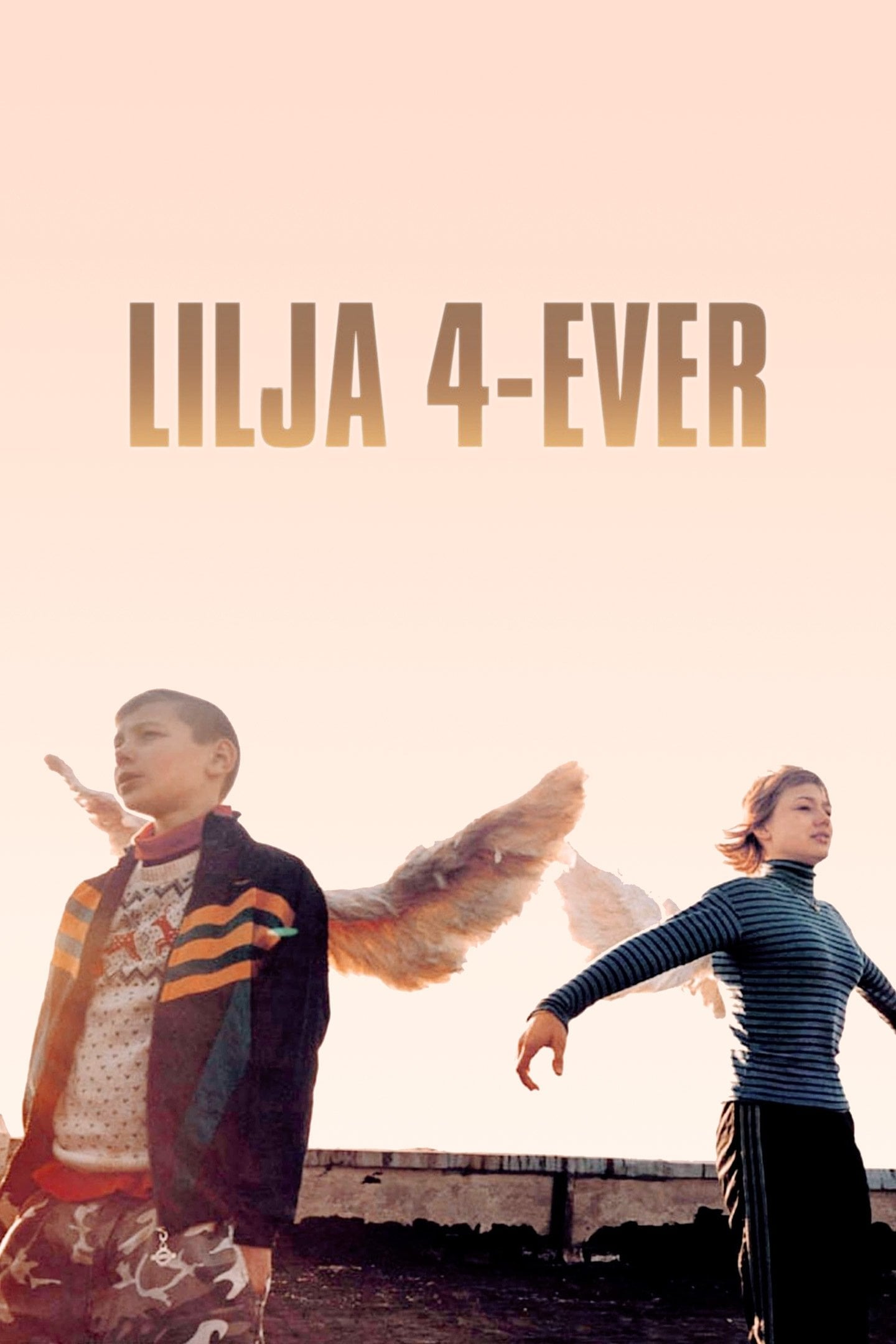 Lilja 4-Ever - Lukas Moodysson · 2002