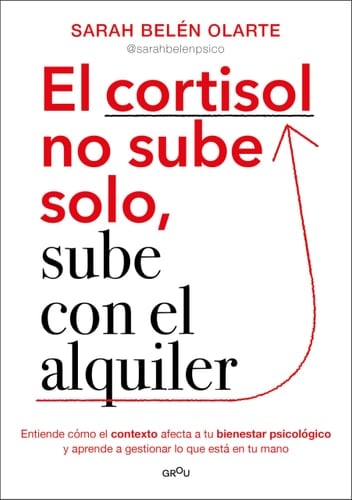 El Cortisol No Sube Solo, Sube con el Alquiler / Cortisol Doesn't Rise on Its Own, It Goes up with the Rent - Sarah Belén Olarte · 2025
