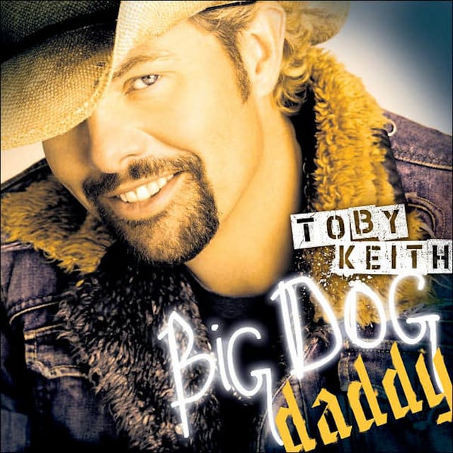 Big Dog Daddy - Album · Toby Keith