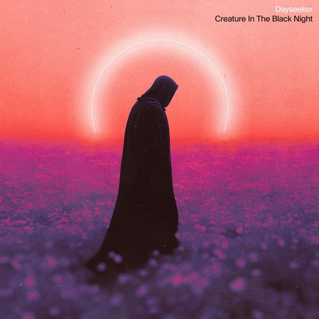 Creature In The Black Night - Album · Dayseeker