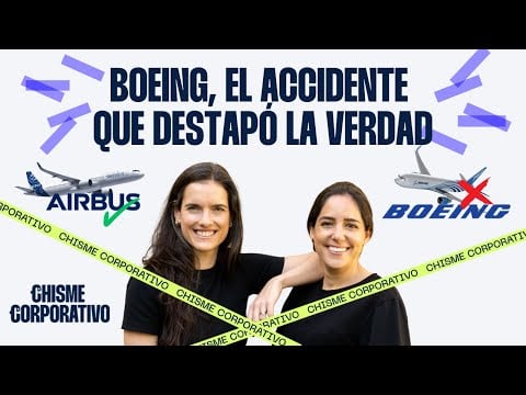 7. Boeing: El “accidente” que destapó la verdad - Chisme Corporativo Podcast