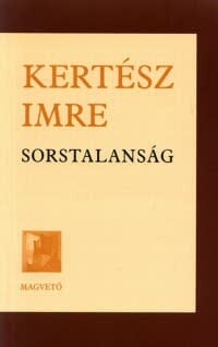 Sorstalanság - Imre Kertész · 2002