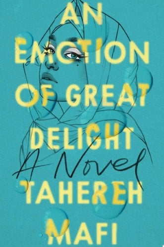 An Emotion of Great Delight - Tahereh Mafi · 2021
