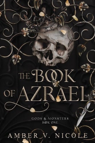 The Book of Azrael (Gods & Monsters) - Amber Nicole · 2022