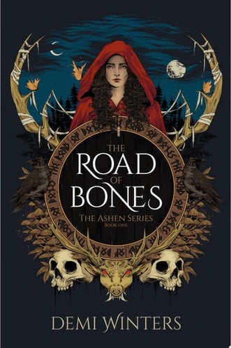 The Road of Bones: The Ashen Series, Book One - Demi Winters · 2024