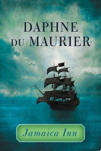 Jamaica Inn - Daphne du Maurier · 2013