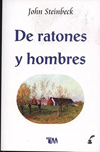 De Ratones a Hombres - John Steinbeck