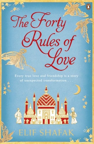The Forty Rules of Love - Elif Shafak · 2010