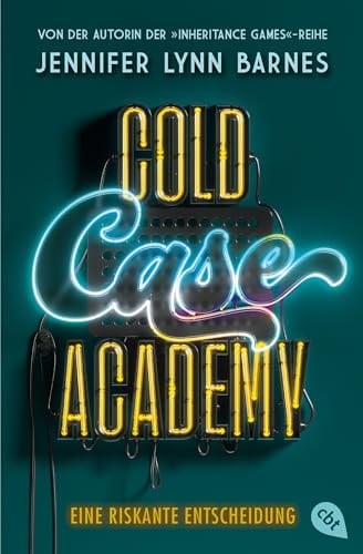 Cold Case Academy - Eine riskante Entscheidung - Jennifer Lynn Barnes · 2024