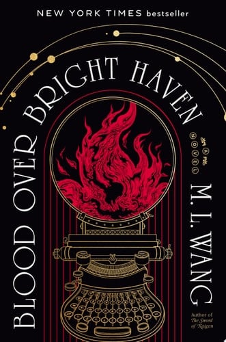 Blood Over Bright Haven A Novel - M. L. Wang · 2024