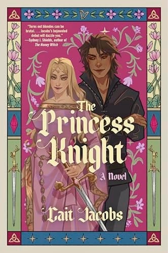 The Princess Knight A Novel - Cait Jacobs · 2025