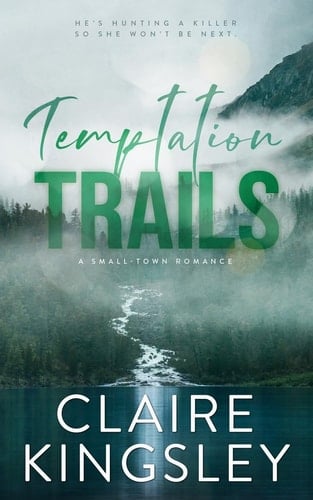 Temptation Trails A Small-Town Romance - Claire Kingsley ● leido7jun6.26