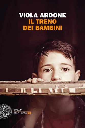 Il treno dei bambini - Viola Ardone · 2019