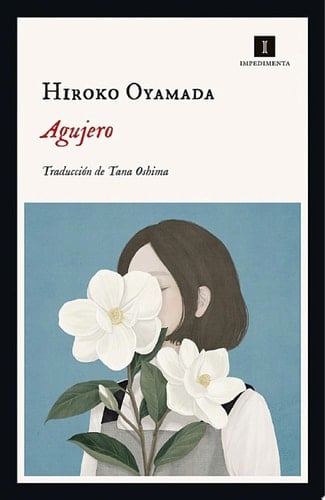 Agujero - Hiroko Oyamada, Tana Oshima · 2021