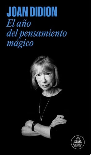 El año del pensamiento mágico - Joan Didion · 2015