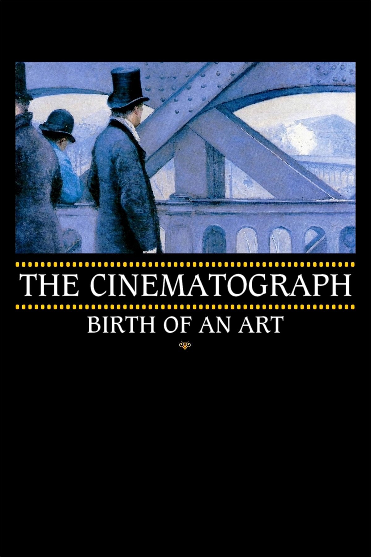 The Cinematograph: Birth of an Art - Stefan Cornic · 2021