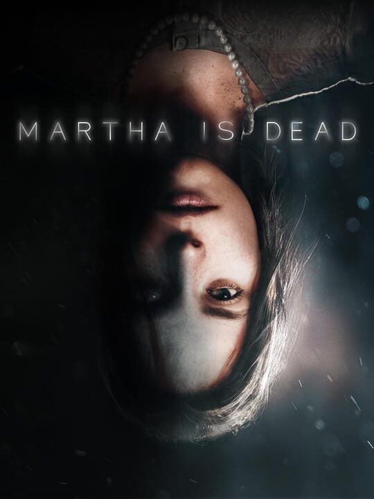 Martha Is Dead - PC (Microsoft Windows) · PlayStation 4 · PlayStation 5 · Xbox One · Xbox Series X|S