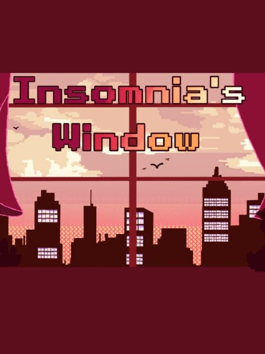 Insomnia's Window - Linux · Mac · PC (Microsoft Windows)