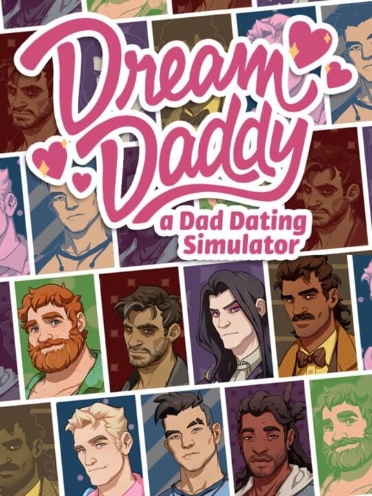 Dream Daddy: A Dad Dating Simulator - Linux · Mac · Nintendo Switch · PC (Microsoft Windows)