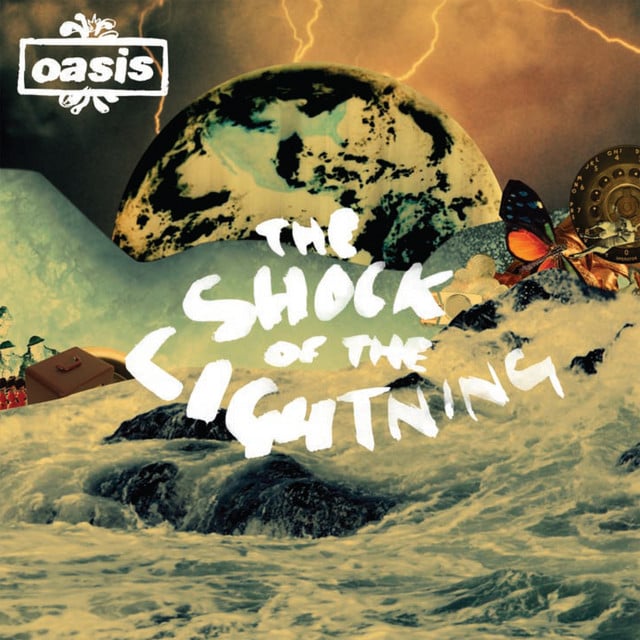 The Shock Of The Lightning - Album · Oasis