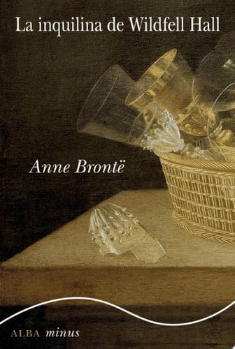 La inquilina de Wildfell Hall - Anne Brontë