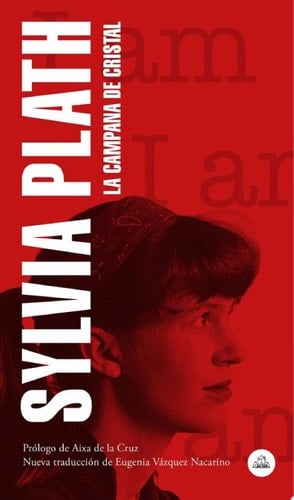 La Campana De Cristal - Sylvia Plath · 2019