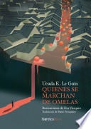 Quienes se marchan de Omelas - Ursula K. Le Guin · 2022