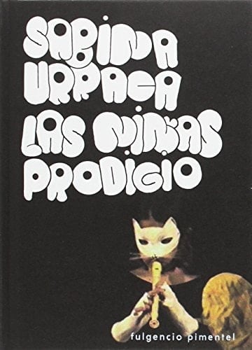 Las niñas prodigio - Sabina Urraca · 2017