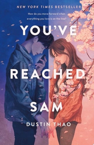 You've Reached Sam: A Novel - Dustin Thao · 2021