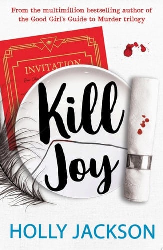 Kill Joy (A Good Girl’s Guide to Murder) - Holly Jackson · 2022