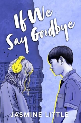 If We Say Goodbye - Jasmine Little · 2023