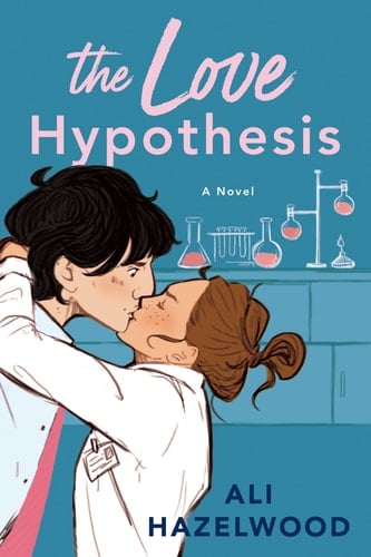 The Love Hypothesis - Ali Hazelwood • 2021