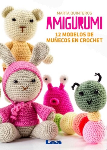 Amigurumi 12 modelos de muñecos en crochet - Marta Quinteros