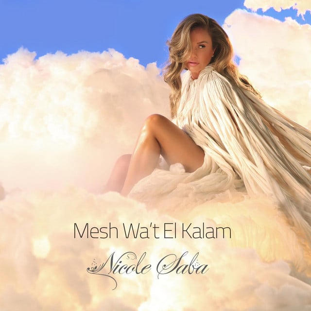 Mesh Wa't El Kalam - Track · Nicole Saba