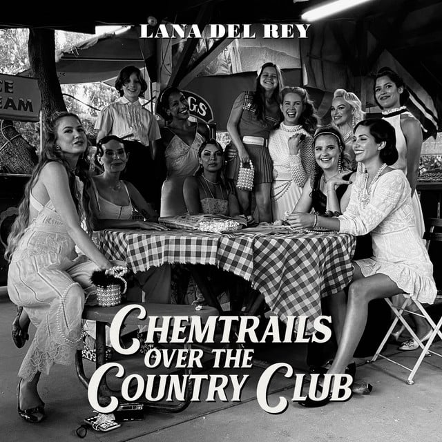 Chemtrails Over The Country Club - Album · Lana Del Rey