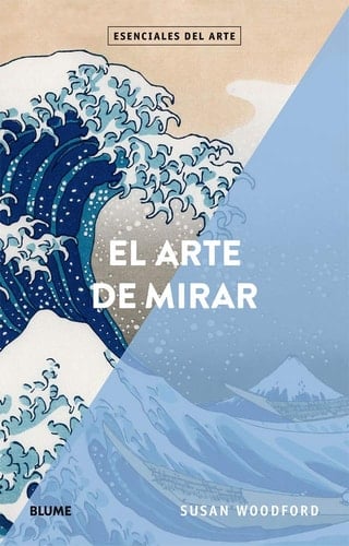 El Arte de Mirar - Susan Woodford
