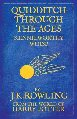 Quidditch Through the Ages - J. K. Rowling · 2009