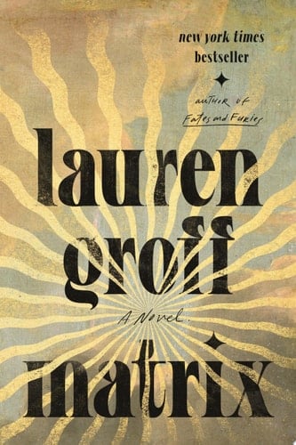Matrix - Lauren Groff · 2021