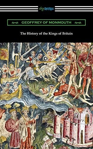 The History of the Kings of Britain - Geoffrey of Monmouth · 2019
