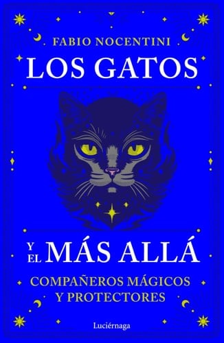 Los gatos y el más allá: Compañeros mágicos y protectores - Fabio Nocentini · 2025