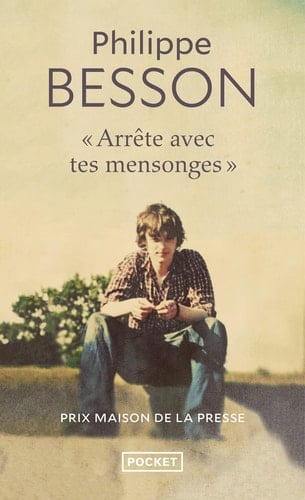 Arr锚te avec tes mensonges - Philippe Besson