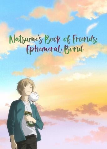 Natsume's Book of Friends the Movie: Ephemeral Bond - Takahiro Omori · 2018