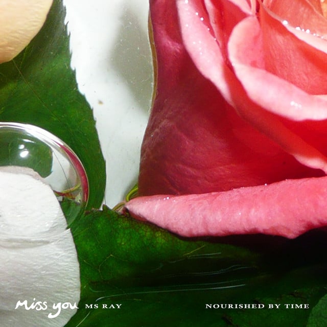Miss You - Album · Ms Ray, Nourished by Time