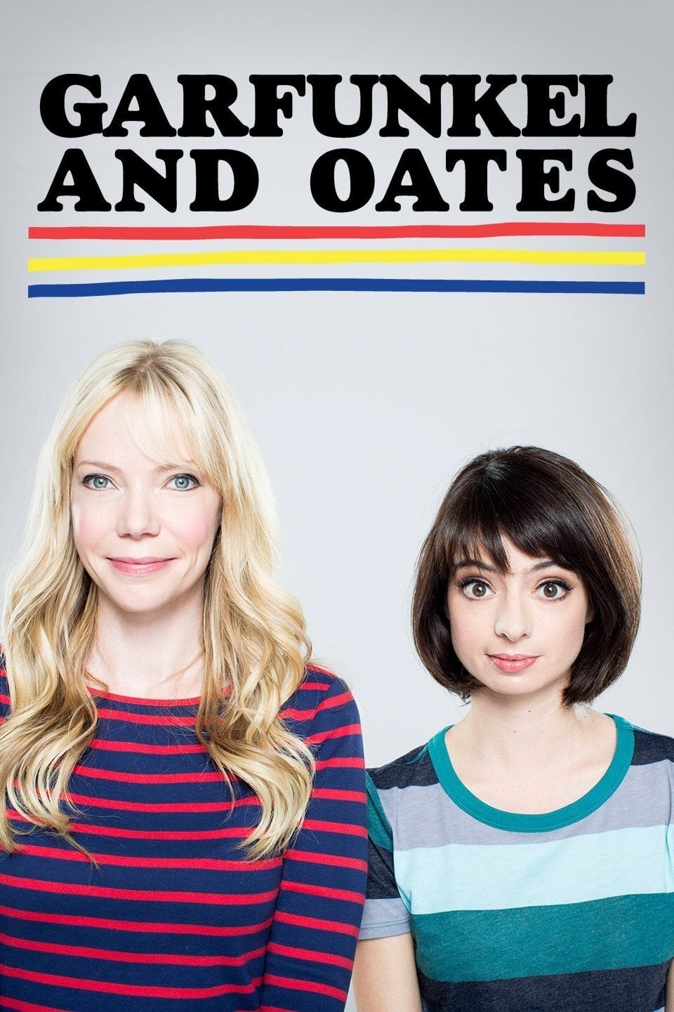 Garfunkel and Oates - Kate Micucci, Riki Lindhome · 2014