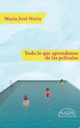 Todo lo que aprendimos de las películas - María José Navia · 2023