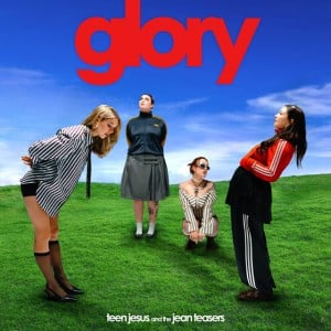 GLORY - Album · Teen Jesus and the Jean Teasers