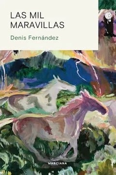 Las mil maravillas - Denis Fernández · 2022