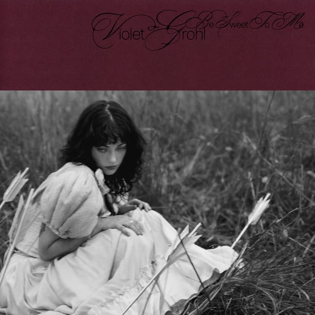 Be Sweet To Me - Album · Violet Grohl