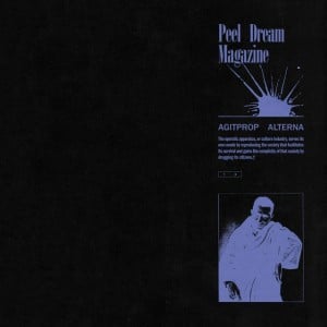 Agitprop Alterna - Album · Peel Dream Magazine